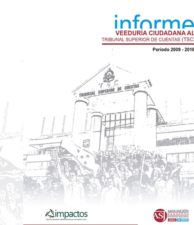 Informe de Veeduría Ciudadana al Tribunal Superior de Cuentas, período 2009-2016