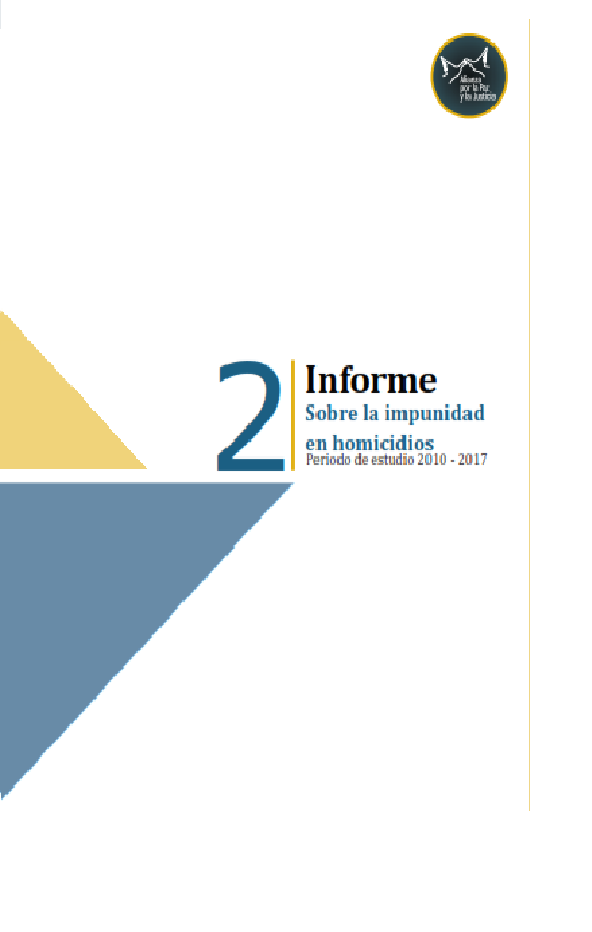 Segundo Informe Sobre la Impunidad en Homicidios Periodo de Estudio 2010-2017