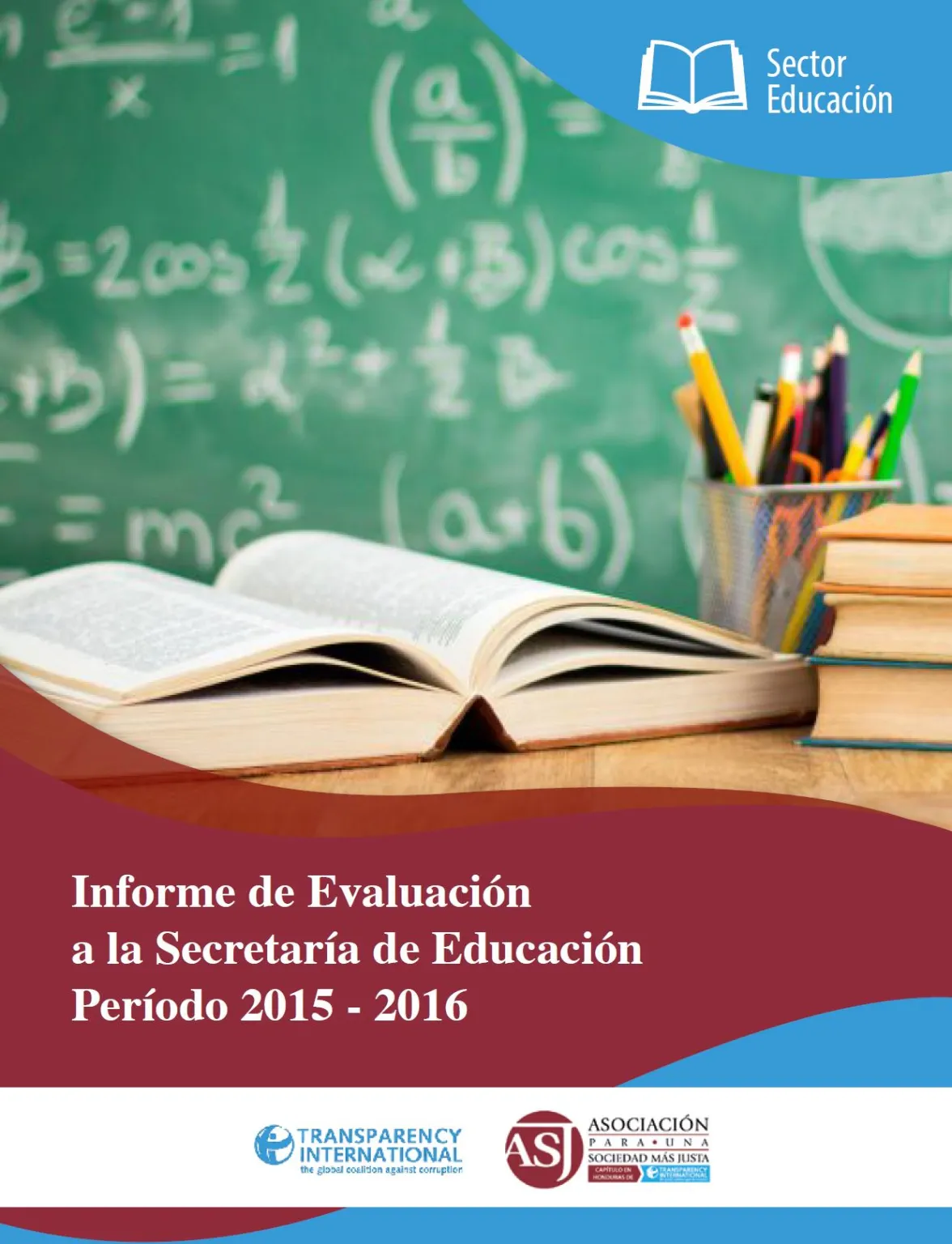 Informe de Evaluación a la Secretaría de Educación Período 2015-2016