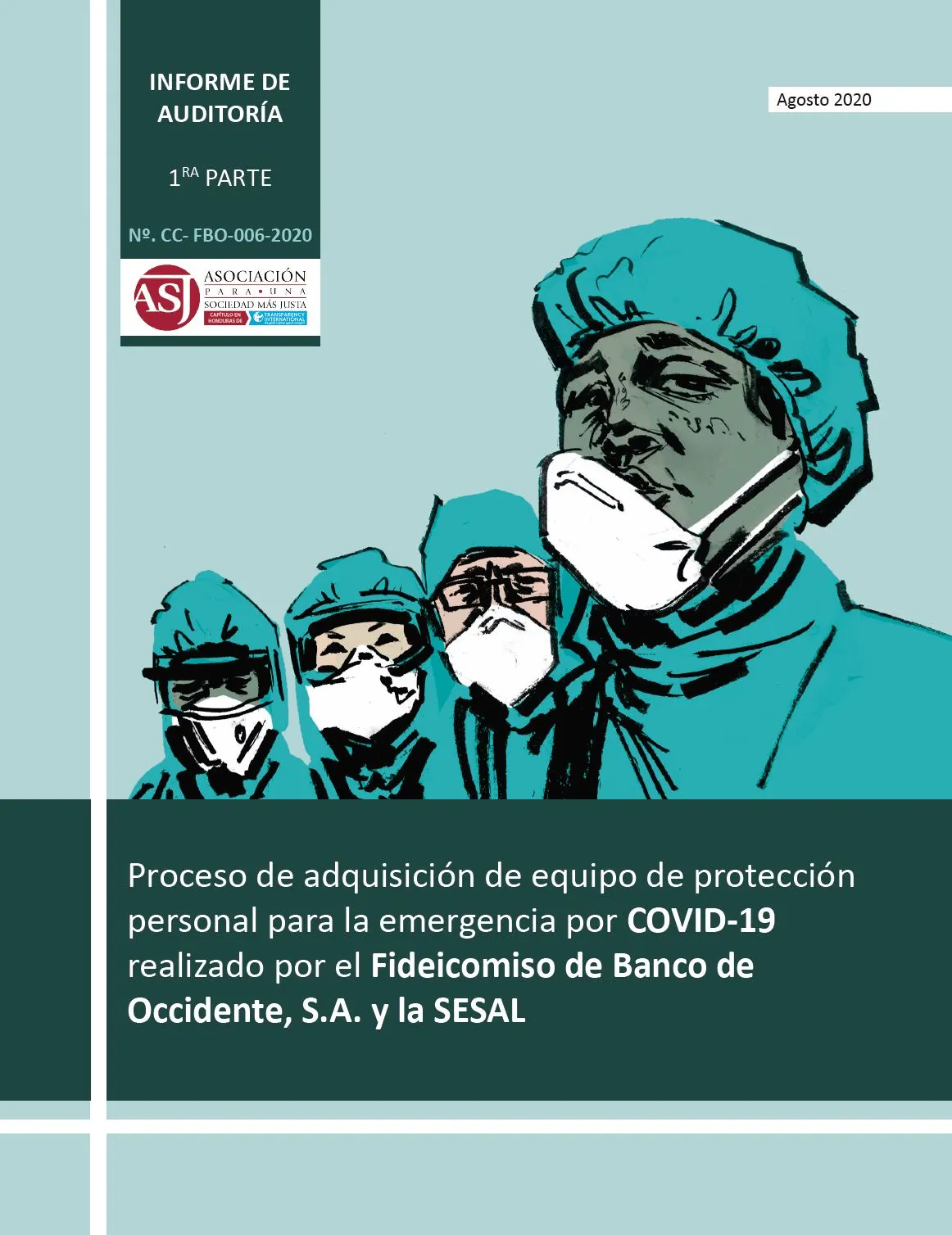 Informe de auditoría al proceso de adquisición de equipo de protección personal para la emergencia por COVID-19 CC-FBO-006-2020, realizado por el Fideicomiso de Banco de Occidente, S.A. y la SESAL.