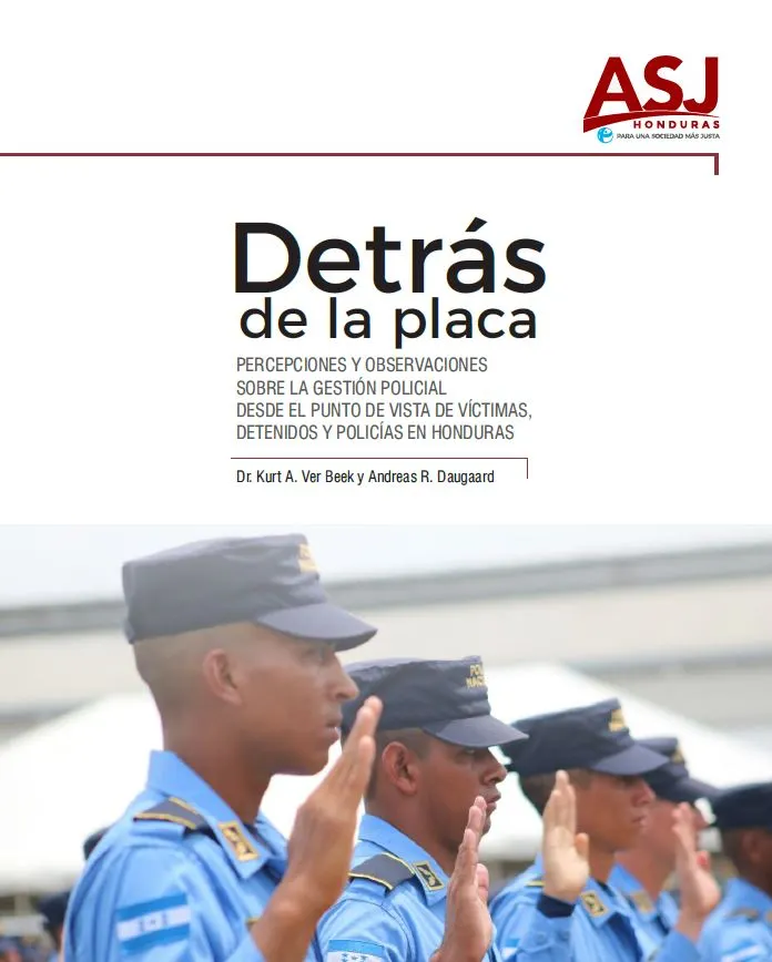 Detrás de la placa: percepciones y observaciones sobre la gestión policial desde el punto de vista de víctimas, detenidos y policías en Honduras