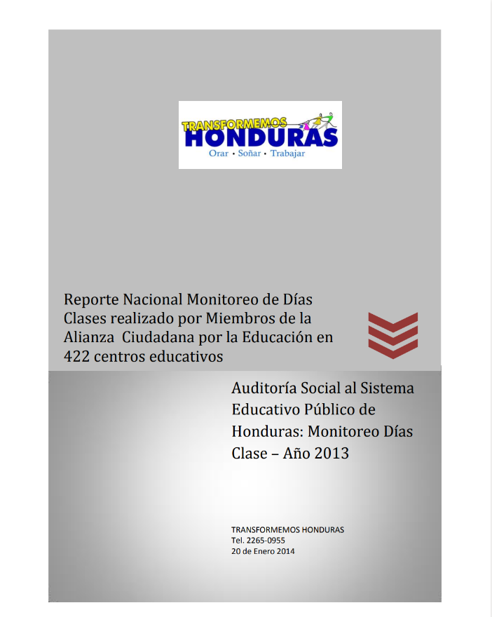 Reporte Nacional Monitoreo de Días Clases realizado por Miembros de la Alianza Ciudadana por la Educación en 422 Centros Educativos: Auditoría Social al Sistema Educativo Público de Honduras: Monitoreo