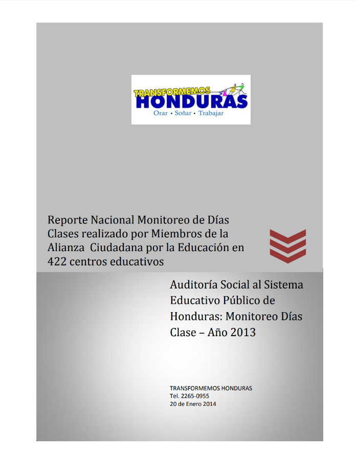 Reporte Nacional Monitoreo de Días Clases realizado por Miembros de la Alianza Ciudadana por la Educación en 422 Centros Educativos: Auditoría Social al Sistema Educativo Público de Honduras: Monitoreo