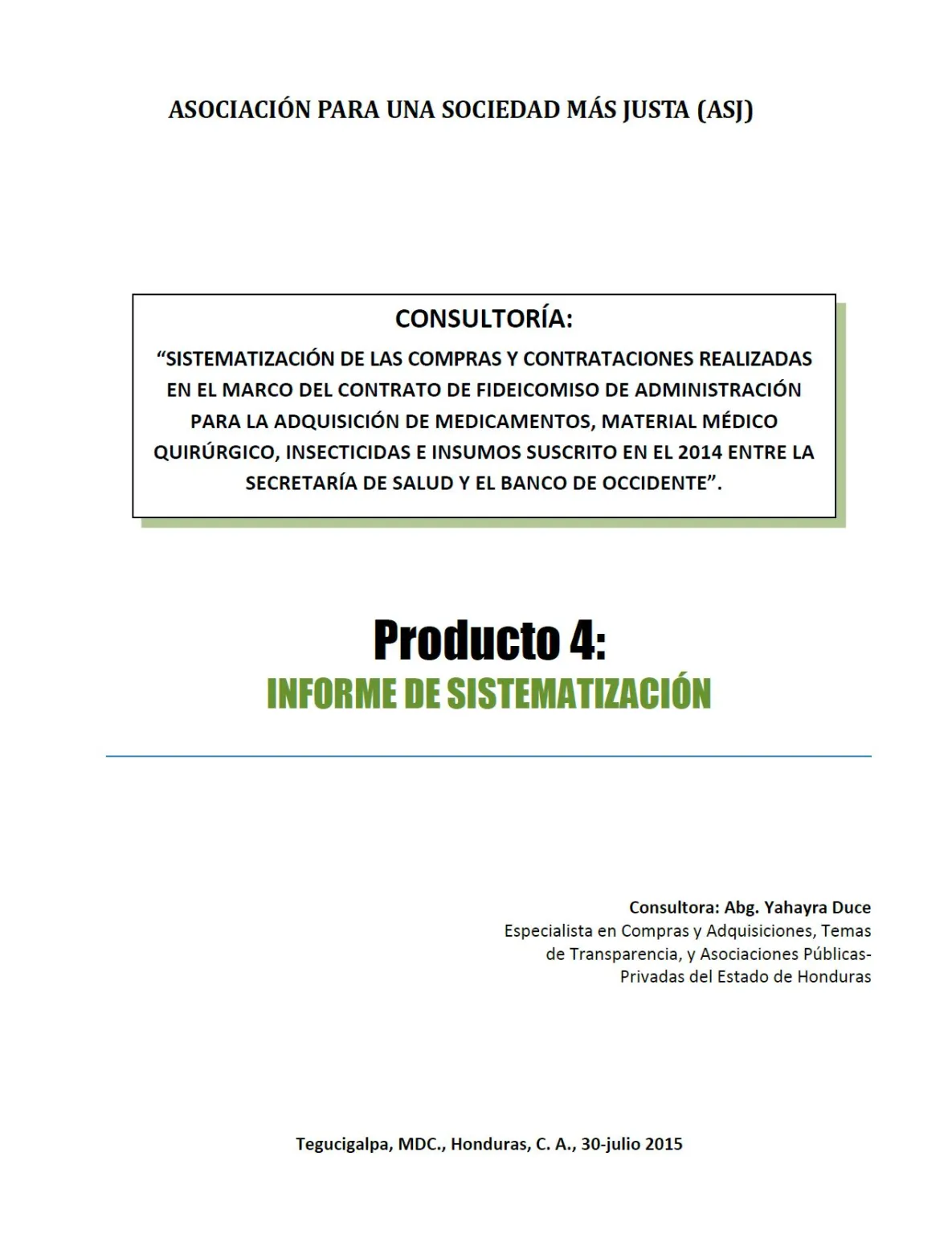 Sistematización de las compras y contrataciones realizadas en el marco del contrato de fideicomiso para la adquisición de medicamentos, material quirúrgico e insumos suscrito en 2014 con el Banco de Occidente