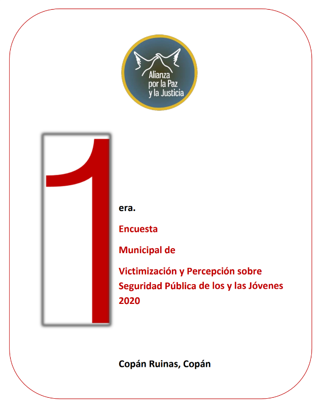 1era encuesta municipal de victimización y percepción sobre seguridad pública de los y las jóvenes 2020 en el Municipio de Copán Ruinas