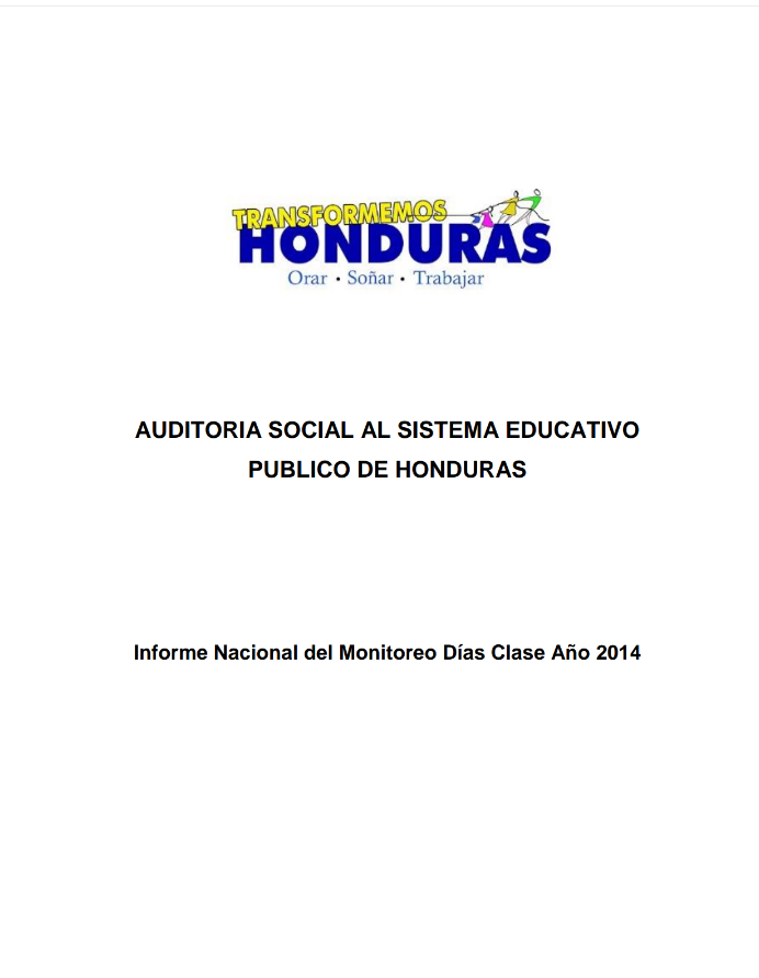 AUDITORIA SOCIAL AL SISTEMA EDUCATIVO PUBLICO DE HONDURAS: Informe Nacional del Monitoreo Días Clase Año 2014