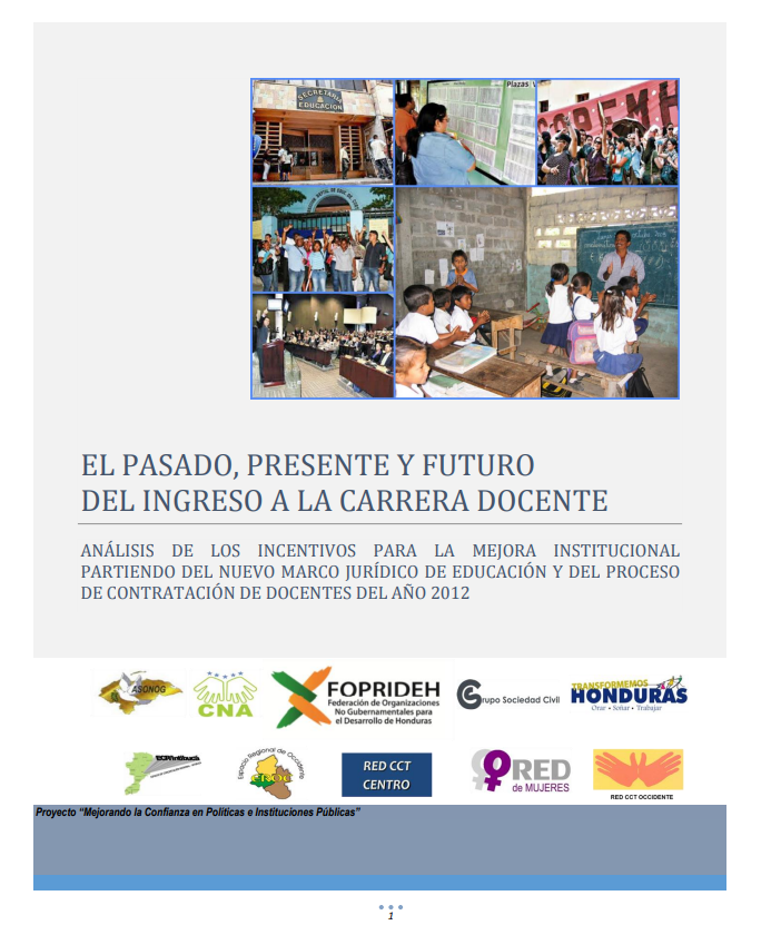 EL PASADO, PRESENTE Y FUTURO DEL INGRESO A LA CARRERA DOCENTE ANÁLISIS DE LOS INCENTIVOS PARA LA MEJORA INSTITUCIONAL PARTIENDO DEL NUEVO MARCO JURÍDICO DE EDUCACIÓN Y DEL PROCESO DE CONTRATACIÓN DE DOCENTES DEL AÑO 2012