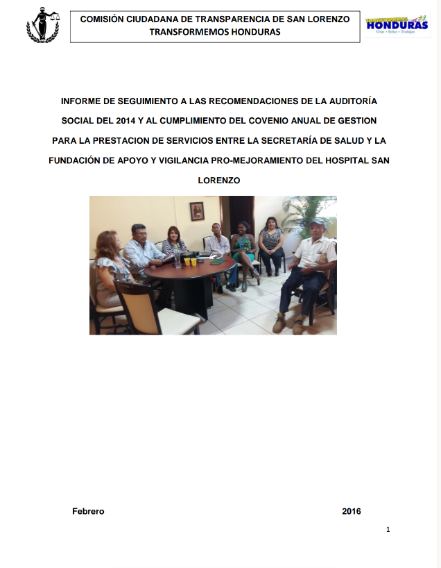 INFORME DE SEGUIMIENTO A LAS RECOMENDACIONES DE LA AUDITORÍA SOCIAL DEL 2014 Y AL CUMPLIMIENTO DEL COVENIO ANUAL DE GESTION PARA LA PRESTACION DE SERVICIOS ENTRE LA SECRETARÍA DE SALUD Y LA FUNDACIÓN DE APOYO Y VIGILANCIA PRO-MEJORAMIENTO DEL HOSPITAL SAN LORENZO