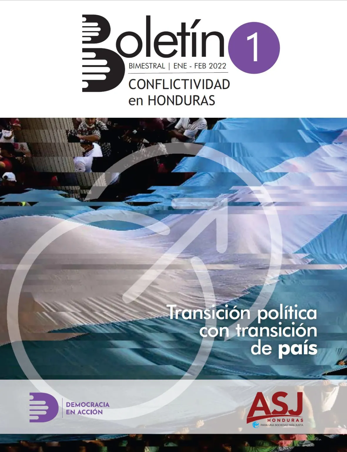 Boletín bimestral (Enero-febrero 2022). Conflictividad en Honduras: Transición política con transición de país