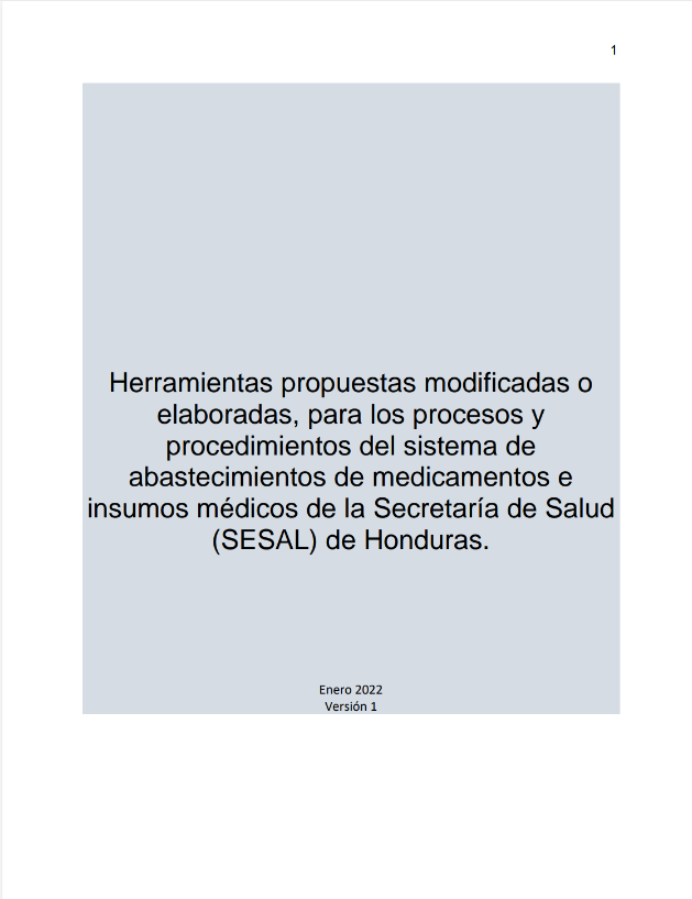 Herramientas propuestas modificadas o elaboradas, para los procesos y procedimientos del sistema de abastecimientos de medicamentos e insumos médicos de la Secretaría de Salud (SESAL) de Honduras