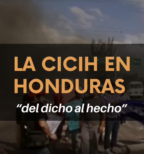 LA CICIH EN HONDURAS: DEL DICHO AL HECHO