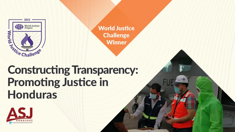 ASJ GANA WORLD JUSTICE CHALLENGE 2021 EN CATEGORÍA ANTICORRUPCIÓN Y GOBIERNO ABIERTO