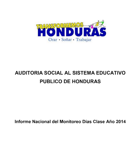 Auditoría Social Al Sistema Educativo Público de Honduras: Informe Nacional del Monitoreo Días Clase Año 2014